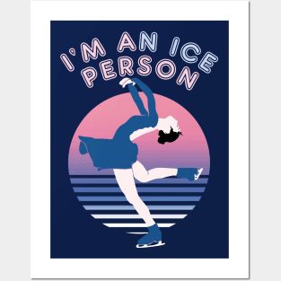 I'm An Ice Person - Ice Skating Funny Pun Quote Posters and Art